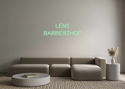 Custom Neon: Lens
Barbers...