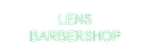 Custom Neon: Lens
Barbers...