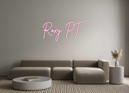 Custom Neon: Roxy PT