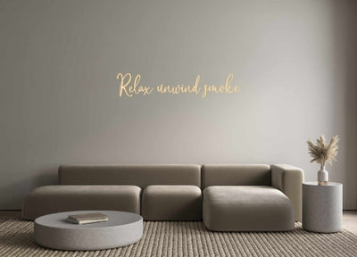 Custom Neon: Relax unwind ...