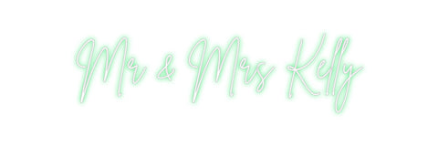 Custom Neon: Mr & Mrs Kelly