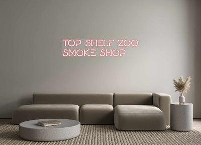 Custom Neon: TOP SHELF ZOO...