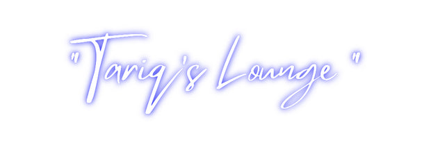 Custom Neon: “Tariq’s Loun...