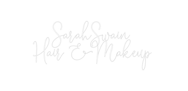 Custom Neon: Sarah Swain
...