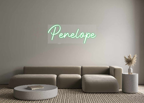 Custom Neon: Penelope
   ...