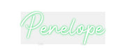 Custom Neon: Penelope
   ...