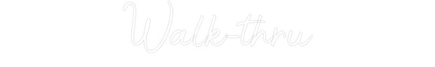 Custom Neon: Walk-thru