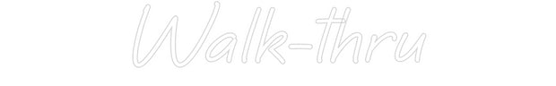 Custom Neon: Walk-thru