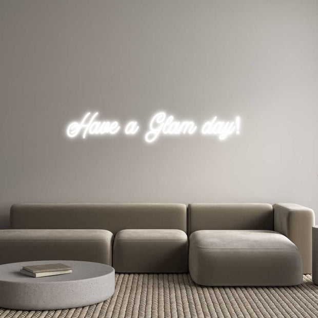 Custom Neon: Have a Glam d...