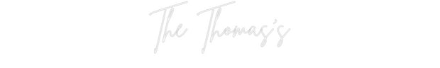 Custom Neon: The Thomas's