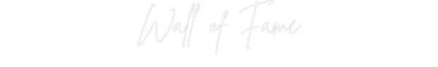 Custom Neon: Wall of Fame