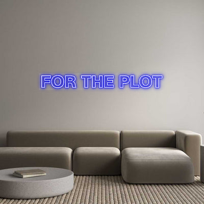 Custom Neon: FOR THE PLOT