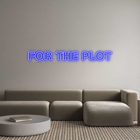 Custom Neon: FOR THE PLOT
