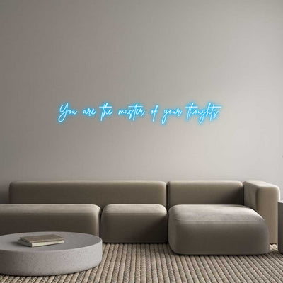 Custom Neon: You are the m...