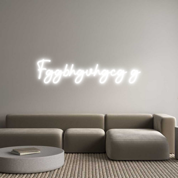 Custom Neon: Fggbhgvhgcg g