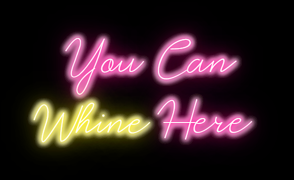 Custom neon - You Can Whine Here - Hot pink and Gold - 36inch x 12inch  - incl Shipping and 2yrs Warranty