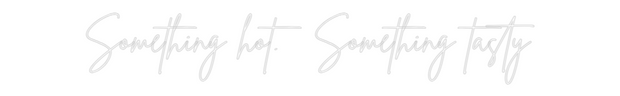 Custom Neon: Something hot...