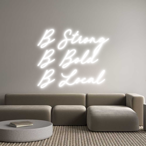 Custom Neon: B Strong
B B...
