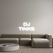 Custom Neon: DJ
TINKS