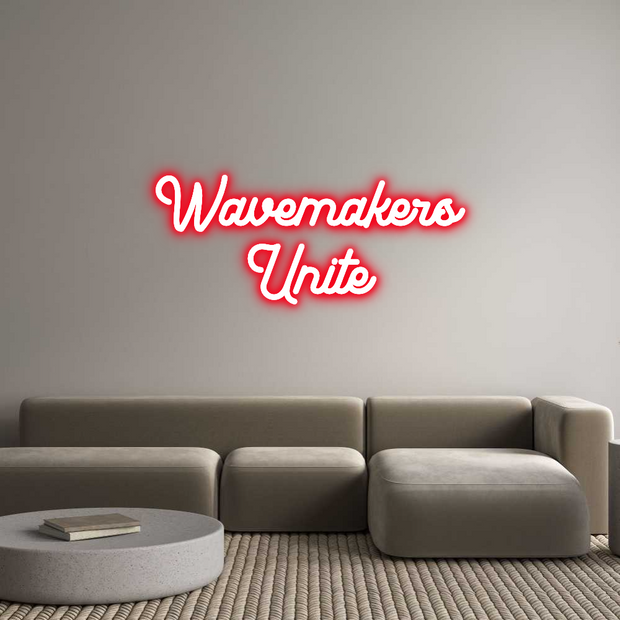 Custom Neon: Wavemakers
U...
