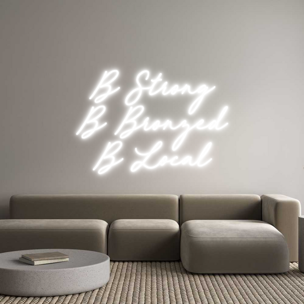 Custom Neon: B Strong
B B...
