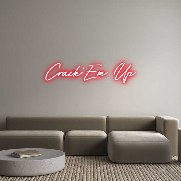 Custom Neon: Crack'Em Up