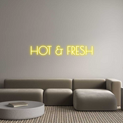 Custom Neon: HOT & FRESH