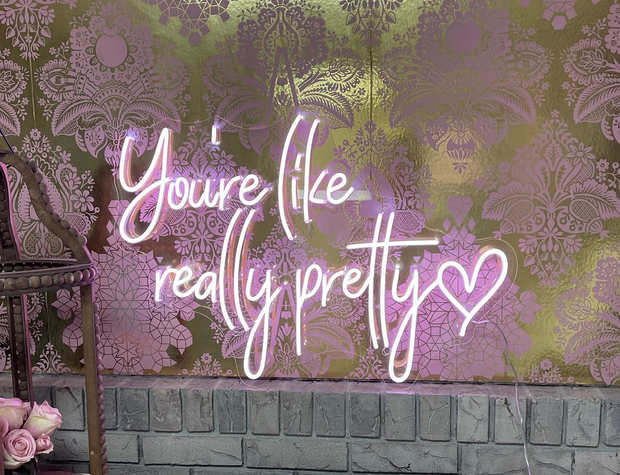 You're like really pretty - Neon Sign Aesthetics - Beauty Salon Sign