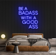 Be A BADASS With A GOOD ASS | Neon Sign Light | Gym sign