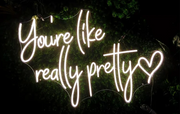 You're like really pretty - Neon Sign Aesthetics - Beauty Salon Sign