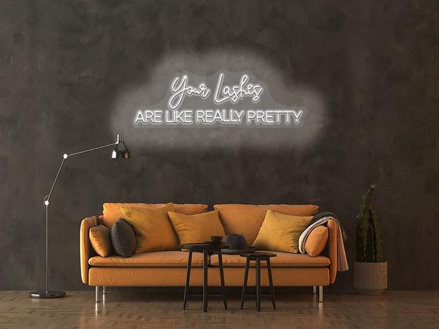 Your Lashes are like really pretty - neon sign for Lash Studio | Beauty Neon Sign