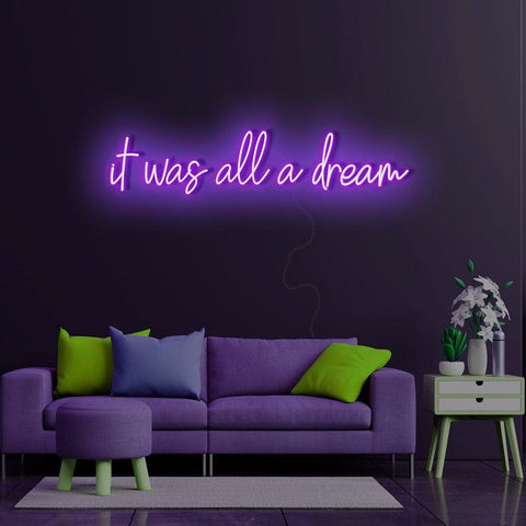 It WAS ALL A DREAM Neon Sign Led Light, Custom Neon Sign, Decoration Hand Crafted Wall Hangings Wall Decor, Housewarming Gift, Birthday Gifte Room Wall Decoration - Neon On Demand